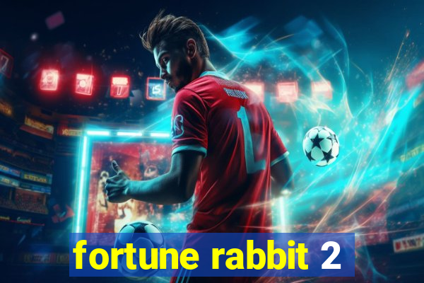 fortune rabbit 2